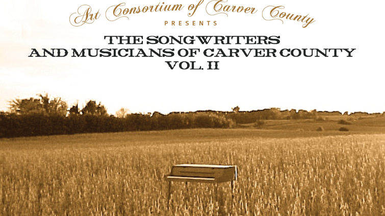 The Songwriters and Musicians of Carver County Vol II